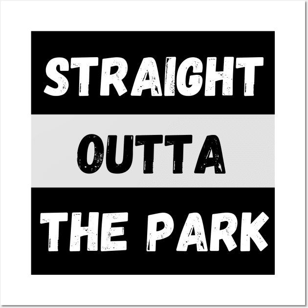 Straight Outta The Park By Abby Anime(c) Wall Art by Abby Anime